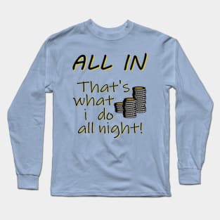Poker - All in Long Sleeve T-Shirt
